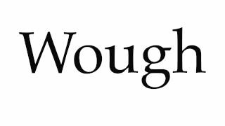 How to Pronounce Wough