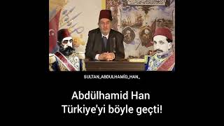 Abdülhamid Han Türkiyeyi Böyle Geçti Kadir Mısıroğlu