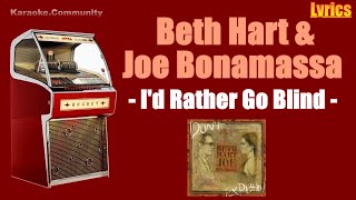 Lyrics - Beth Hart &amp; Joe Bonamassa - I&#39;d Rather Go Blind