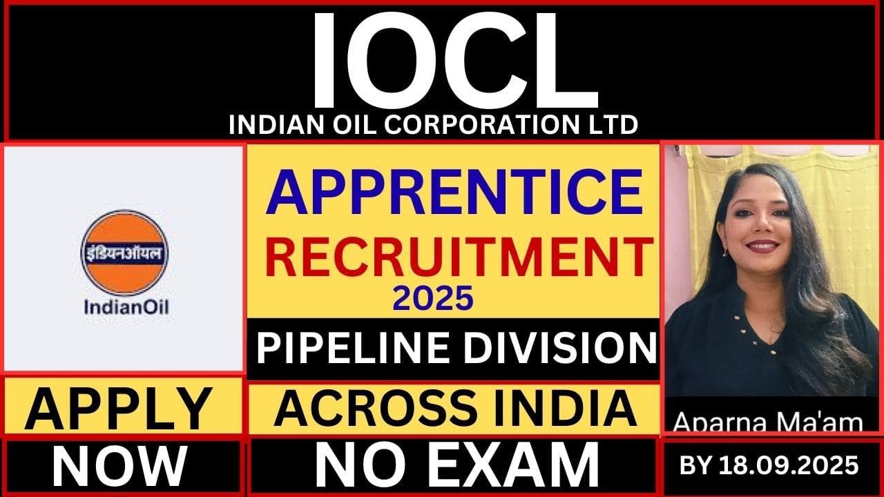 IOCL Pipeline Division Apprentice Recruitment 2025 | IOCL Recruitment 2025 | Apprenticeships 2025 |
