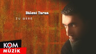 Bülent Turan - Zu Were (Official Audio)