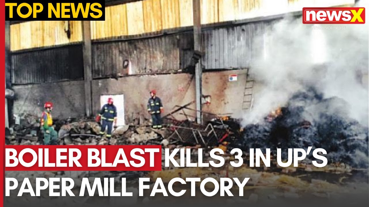 Breaking News: Boiler Blast At Paper Mill Factory In UP's Ghaziabad Kills Three | NewsX