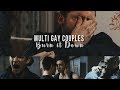 Multi Gay Couples Collab || Burn it Down