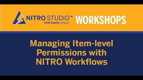 Managing Item Level Permissions with NITRO Workflows: NITRO Studio Workshop