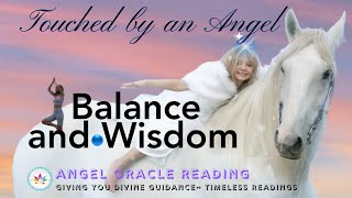 Daily Angel Oracle Reading ~Touched by an angel❤️ Here comes BALANCE with WISDOM #dailytarot #spirit