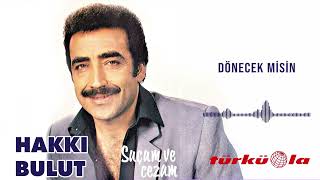 Hakkı Bulut - Dönecek Misin