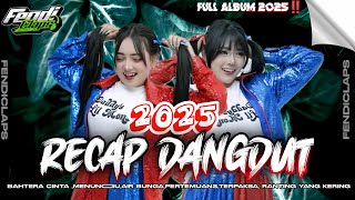 DJ RECAP DANGDUT FULL ALBUM 2025 FYP TIKTOK FULL STYLE FENDICLAPS SPESIAL TAHUN BARU