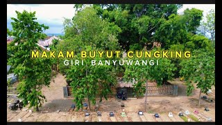  Makam Mbah Buyut Cungking  Ki Buyut Wongso Karyo    Banyuwangi 