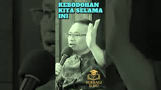 Kebodohan Kita Selama Ini  ngaji syaifulkarim motivasi ngajirutin nasehat kajianislam