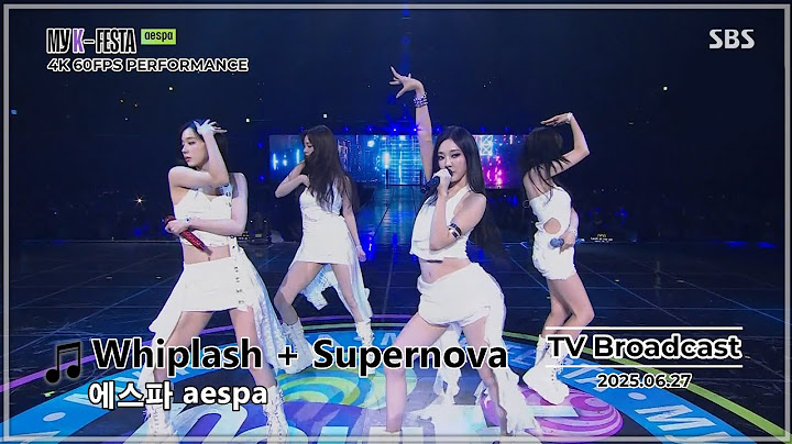 [60FPS] 250627 MyK Festa 2025 | aespa 에스파 - Whiplash + Supernova [4K]