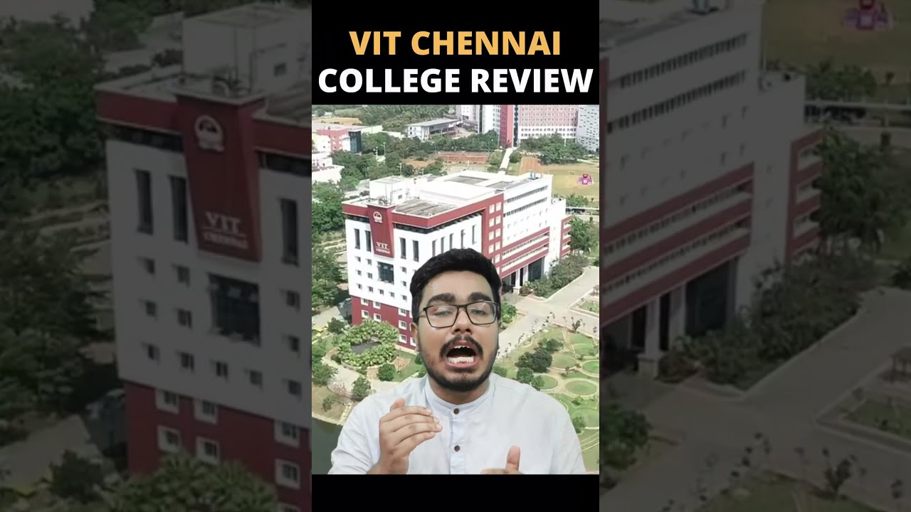 VIT Chennai College Review in 1 Minute VIT Chennai vs VIT Vellore