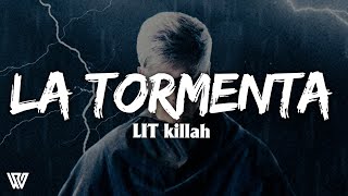 LIT killah - La Tormenta (Letra/Lyrics)