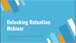 Unlocking Retention Webinar - 12/7/23