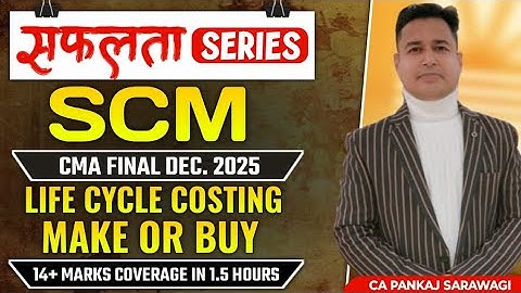14+ Marks | SCM | Revision Part - 7 | Life Cycle Costing + Make or Buy | Dec 2025 |
