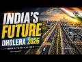 Dholera Smart City Cinematic 2026 | India’s Future Rising