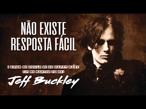 Jeff Buckley - I Know We Could Be So Happy Baby (If We Wanted To Be)
