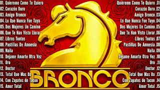 GRUPO BRONCO 30 ÉXITOS DEL RECUERDO ~ BRONCO MIX SUPER ROMANTICAS ~ LO MEJOR DE BRONCO