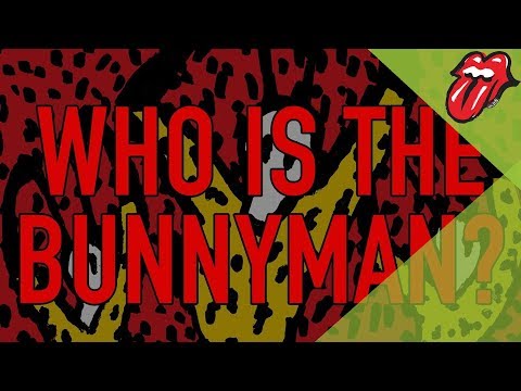 Who Is The Bunnyman?