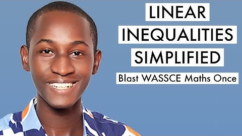 WASSCE Mathematics Questions & Answer 2025 On Linear Inequalities (Top 6)