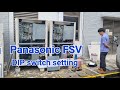 DIP switch setting for new installation aircon | Panasonic FSV | VRF | EX