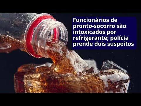 Funcionários de pronto-socorro são intoxicados por refrigerante; polícia prende dois suspeitos