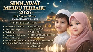 Download Lagu SHOLAWAT ANAK MERDU TERBARU 2026 🌙 Full Album 13 Sholawat Penenang Hati \u0026 Pikiran MP3