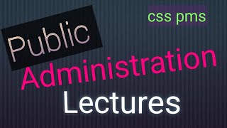 Information Public Administration Lecture 9 for css pms Guide