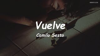 Camilo Sesto - Vuelve (LETRA)