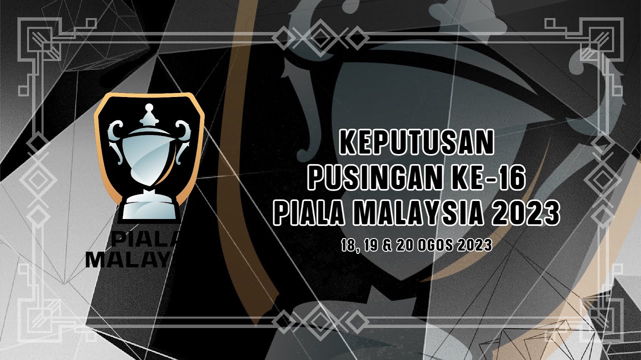 PIALA MALAYSIA 2023 KEPUTUSAN PERLAWANAN KEDUA BAGI PUSINGAN TIMBAL