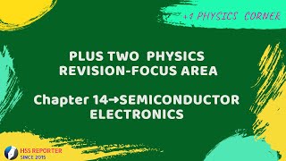 +2  PHYSICS REVISION(FOCUS AREA BASED) |  Chapter 14-SEMICONDUCTOR ELECTRONICS