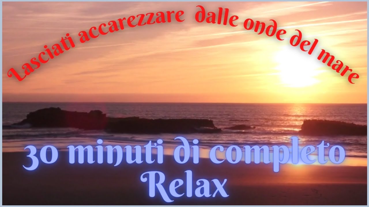 Suono onde del mare per dormire e rilassarsi: video di 30 minuti ...