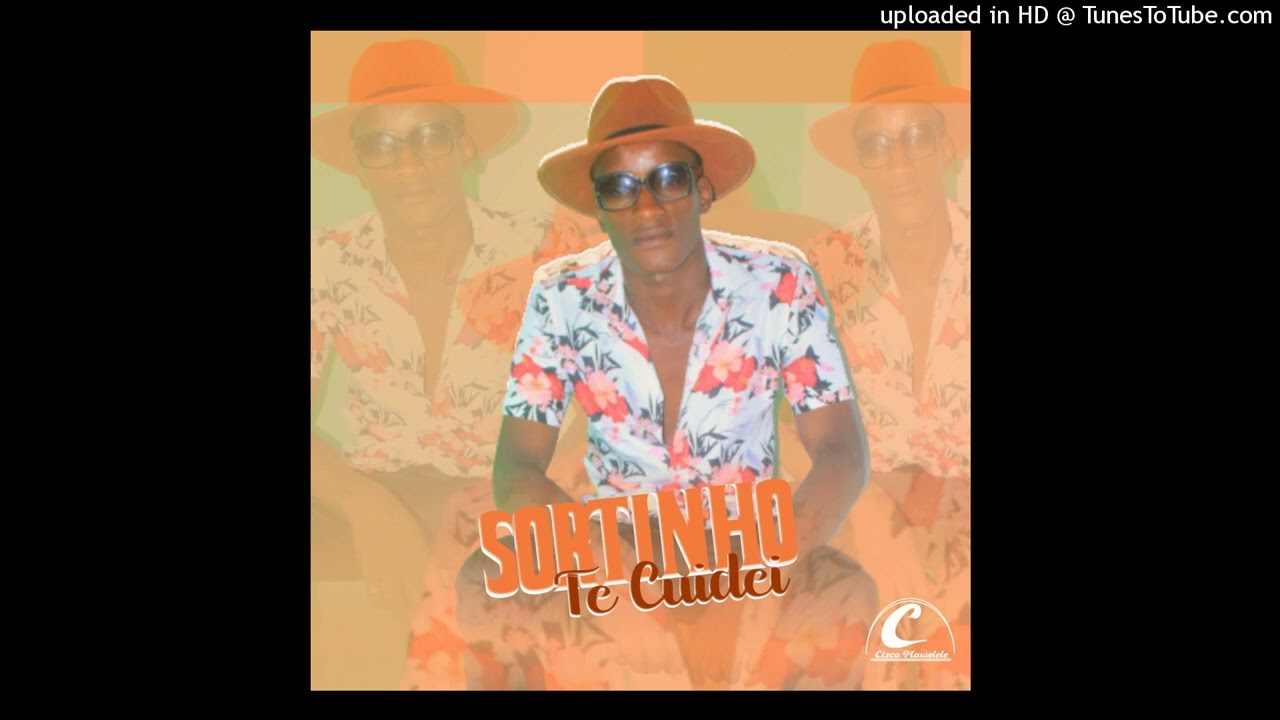 Sortinho - Te cuidei [DOWNLOAD][2022]