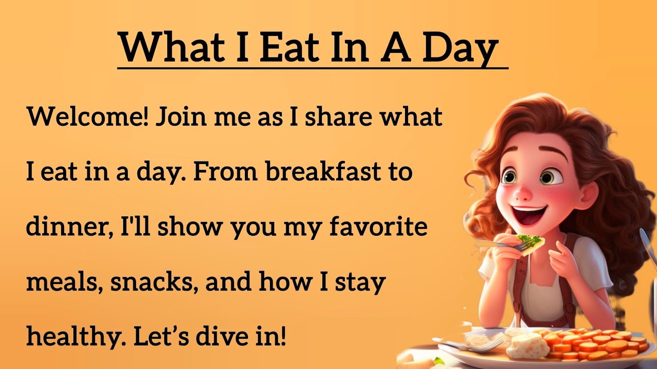 Outline Video What I Eat In A Day English Conversation | English Story For Beginners | Improve Your English Skills