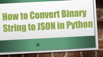 How to Convert Binary String to JSON in Python