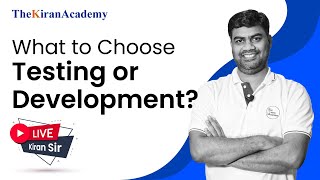 What to Choose Testing or Development | Testing vs Development | By Kiran Sir Hindi