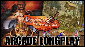KNIGHTS OF THE ROUND -  ARCADE LONGPLAY (CAPCOM 1991)