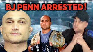 UFC Legend B.J. Penn Arrested Again for Fifth Time!