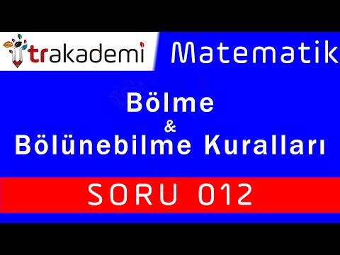 Bölme ve Bölünebilme Kuralları Soru 012