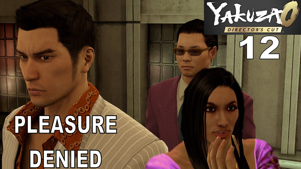 Yakuza 0 Director’s Cut Ep. 12 – The Pleasure King’s Last Call