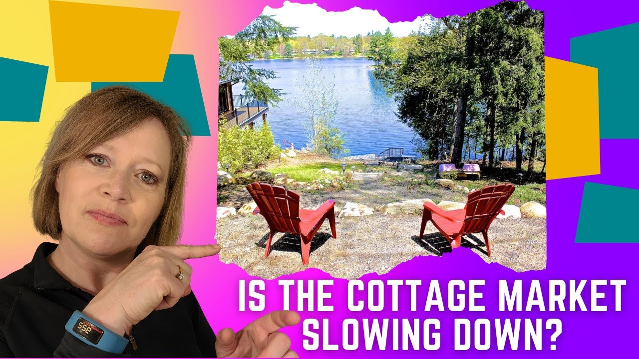 Is the Cottage Market Slowing Down? Cottage Country Ontario YouTube