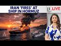 Ship Attacked In Hormuz After Iran's Warning | UN Pauses Evacuation| Firstpost Live