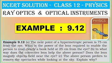 NCERT SOLUTION | CLASS 12 PHYSICS | RAY OPTICS & OPTICAL INSTRUMENTS | EXAMPLE 9.12 |CBSE |IIT  NEET