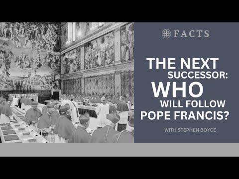 The Next Successor: Who Will Follow Pope Francis?