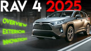 Toyota Rav4 2025 : leaked Design, Engine, Features And Specifications !