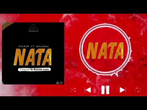 Kicker ft Malosha  NATA PROD BY Maloshamusic