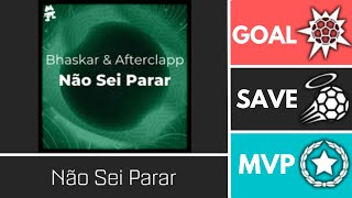 Não Sei Parar (SeasonThemes) - Player Anthem Showcase - Goal, EpicSave, MVP