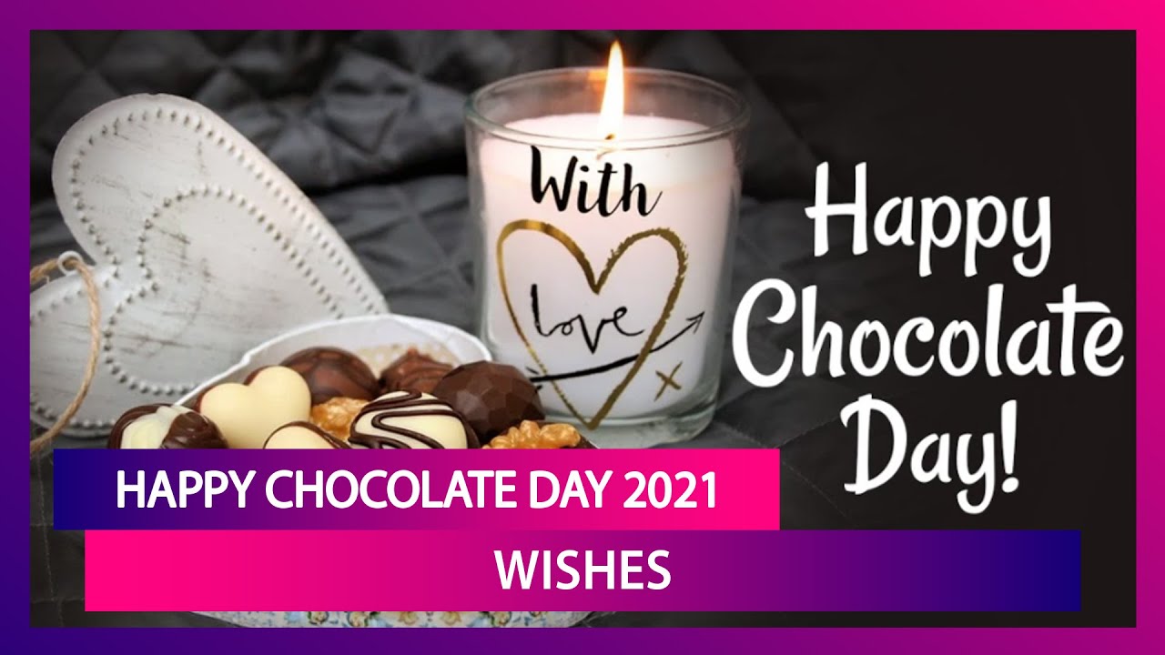 Chocolate Day 2021 Wishes, WhatsApp Messages, Images, Quotes and ...