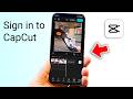 Sign in to CapCut Like a Pro on Your Android Device