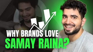 WHY BRANDS LOVE SAMAY RAINA?