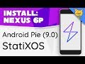 How to flash StatiXOS Android Pie (9.0) ROM for Nexus 6P!